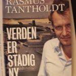 Verden er stadig ny af Rasmus Tantholdt