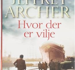 Boganmeldelse Hvor der er vilje Jeffrey Archer