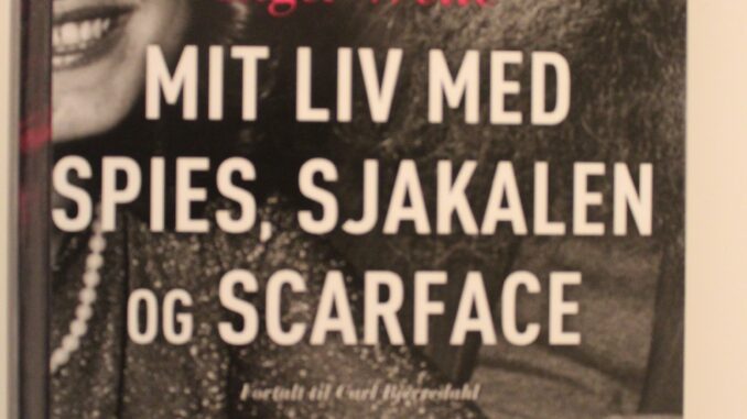 Boganmeldelse Mit liv med Spies, Sjakalen og Scarface Inger Weile Boganmeldelse Mit liv med Spies, Sjakalen og Scarface Inger Weile