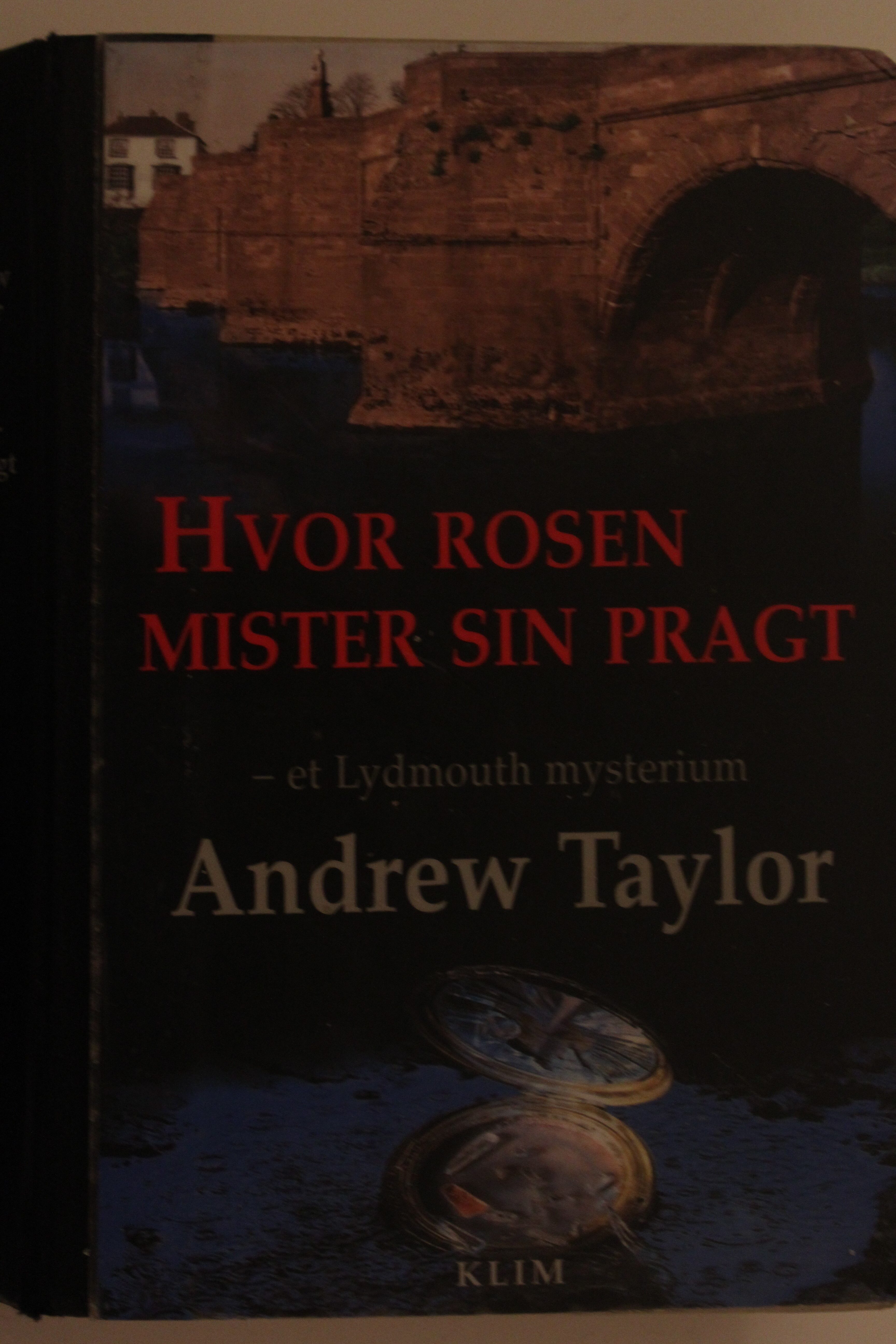 Hvor rosen mister sin pragt af Andrew Taylor